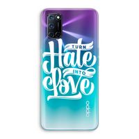 Turn hate into love: Oppo A52 Transparant Hoesje