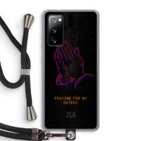 Praying For My Haters: Samsung Galaxy S20 FE / S20 FE 5G Transparant Hoesje met koord Praying For My Haters: Samsung Galaxy S20 FE / S20 FE 5G Transparant Hoesje met koord