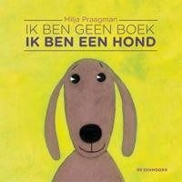 Ik ben geen boek, ik ben een hond (Hardback)