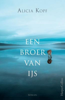 Alicia Kopf Een broer van ijs Alicia Kopf Een broer van ijs