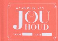 Waarom ik van jou houd (Hardback)
