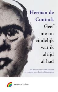 Geef me nu eindelijk wat ik altijd al had (Hardback)