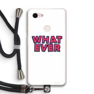 Whatever: Pixel 3 XL Transparant Hoesje met koord