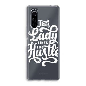 Hustle Lady: Sony Xperia 5 Transparant Hoesje