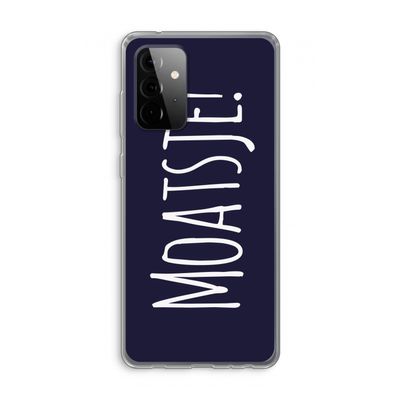 Moatsje!: Samsung Galaxy A72 Transparant Hoesje