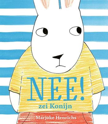 Nee! zei Konijn - Marjoke Henrichs - Hardcover (9789045125695)