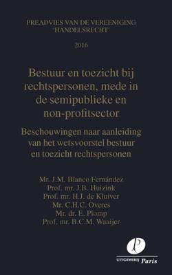 Bestuur en toezicht bij rechtspersonen, mede in de semi-publieke en non-profit sector (Paperback)