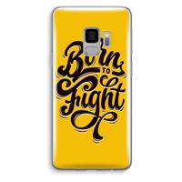 Born to Fight: Samsung Galaxy S9 Transparant Hoesje