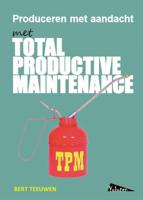 TPM, Total Productive Maintenance, produceren met aandacht (Paperback) TPM, Total Productive Maintenance, produceren met aandacht (Paperback)