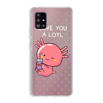 Love You A Lotl: Samsung Galaxy A51 5G Transparant Hoesje