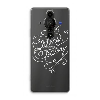 Laters, baby: Sony Xperia Pro-I Transparant Hoesje