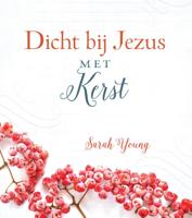 Dicht bij Jezus met Kerst (Hardback)