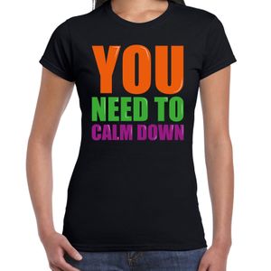 You need to calm down fun tekst t-shirt zwart dames