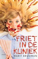 Friet in de kliniek - Marit Brugman - ebook