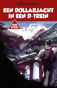 Een dollarjacht in een D-trein - Willy van der Heide - ebook