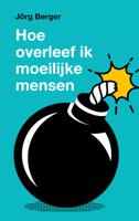 Hoe overleef ik moeilijke mensen? (Paperback)