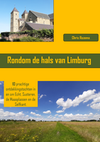 Wandelgids Rondom de hals van Limburg | Chris Rozema Wandelgids Rondom de hals van Limburg | Chris Rozema