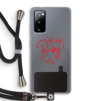 Not Your Baby: Samsung Galaxy S20 FE / S20 FE 5G Transparant Hoesje met koord