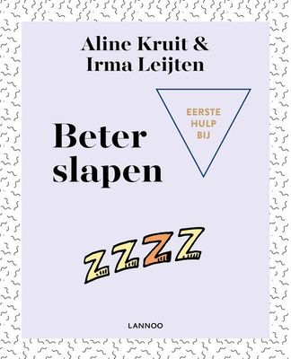 Eerste hulp bij beter slapen - Aline Kruit, Irma Leijten - ebook