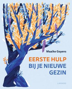 Eerste hulp bij je nieuwe gezin - Maaike Goyens - ebook