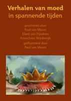 Verhalen van moed in spannende tijden (Hardback)