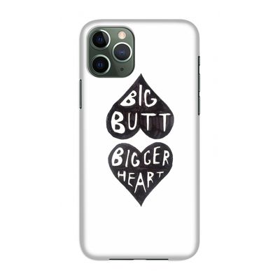 Big butt bigger heart: Volledig geprint iPhone 11 Pro Hoesje
