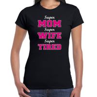 Super mom wife tired cadeau t-shirt zwart voor dames - Moederdag - thumbnail