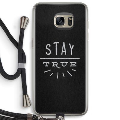 Stay true: Samsung Galaxy S7 Edge Transparant Hoesje met koord