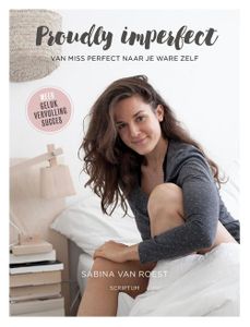 Proudly imperfect - Sabina van Roest - ebook