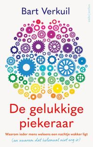 De gelukkige piekeraar - Bart Verkuil - ebook