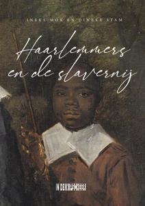 Haarlemmers en de slavernij (Paperback)