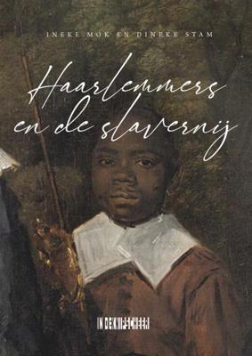 Haarlemmers en de slavernij (Paperback)