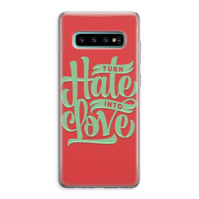 Turn hate into love: Samsung Galaxy S10 Plus Transparant Hoesje
