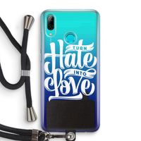 Turn hate into love: Huawei P Smart (2019) Transparant Hoesje met koord