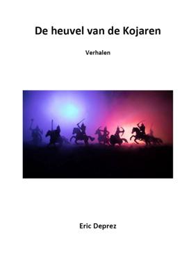 De heuvel van de Kojaren - Eric Deprez - ebook