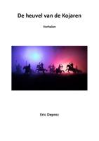 De heuvel van de Kojaren - Eric Deprez - ebook