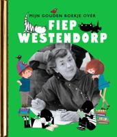 Mijn Gouden Boekje over Fiep Westendorp (Hardback)