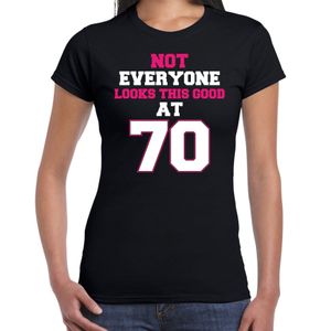 Not everyone looks this good at 70 verjaardag cadeau t-shirt zwart voor dames