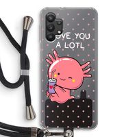 Love You A Lotl: Samsung Galaxy A32 5G Transparant Hoesje met koord