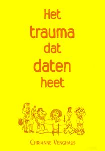 Het trauma dat daten heet - Chrianne Venghaus - ebook