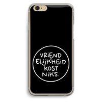 Vriendelijkheid: iPhone 6 / 6S Transparant Hoesje