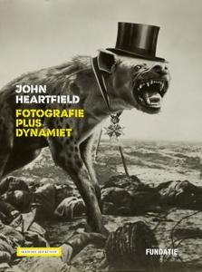 John Heartfield - Fotografie plus dynamiet (Hardback)