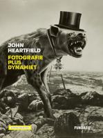 John Heartfield - Fotografie plus dynamiet (Hardback)