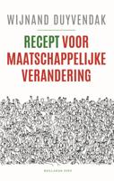 Recept voor maatschappelijke verandering (Paperback)