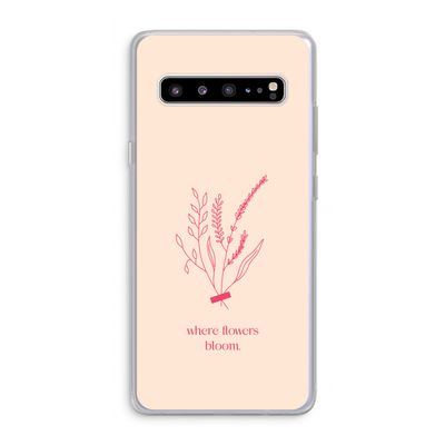 Where flowers bloom: Samsung Galaxy S10 5G Transparant Hoesje
