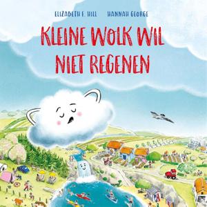 Kleine Wolk wil niet regenen (Hardback)
