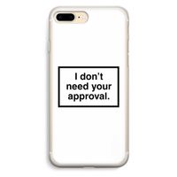 Don't need approval: iPhone 7 Plus Transparant Hoesje