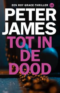 Tot in de dood - Peter James - ebook