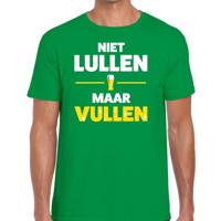 Niet Lullen maar Vullen tekst t-shirt - groen - voor heren - drank - foute party kleding