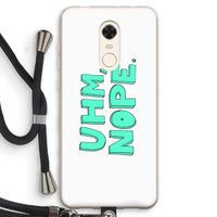 UHM, NOPE.: Xiaomi Redmi 5 Transparant Hoesje met koord